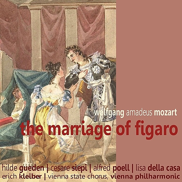 Mozart: the Marriage of Figaro by Vienna Philharmonic, Erich Kleiber, Vienna State Chorus, Hilde Gueden, Cesare Siepi, Alfred Poell & Lisa Della Casa album cover