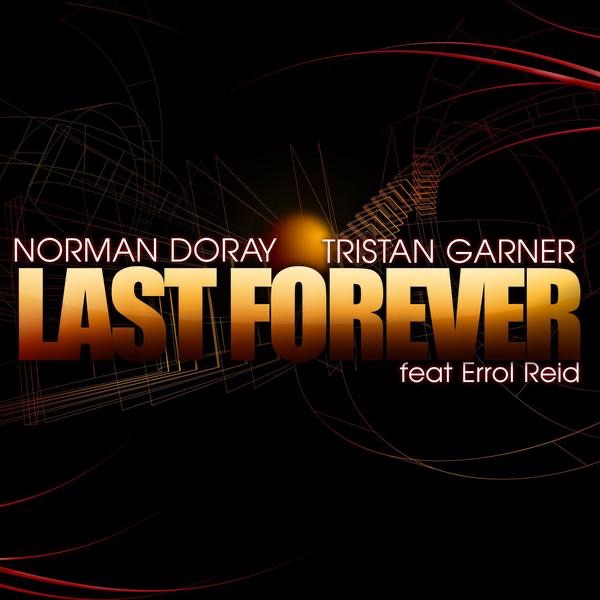 Last Forever (feat. Errol Reid) - EP by Norman Doray & Tristan Garner album cover