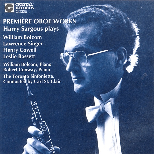 Première Oboe Works by Harry Sargous, William Bolcom, Robert Conway, Carl St. Clair & Toronto Sinfonietta album cover