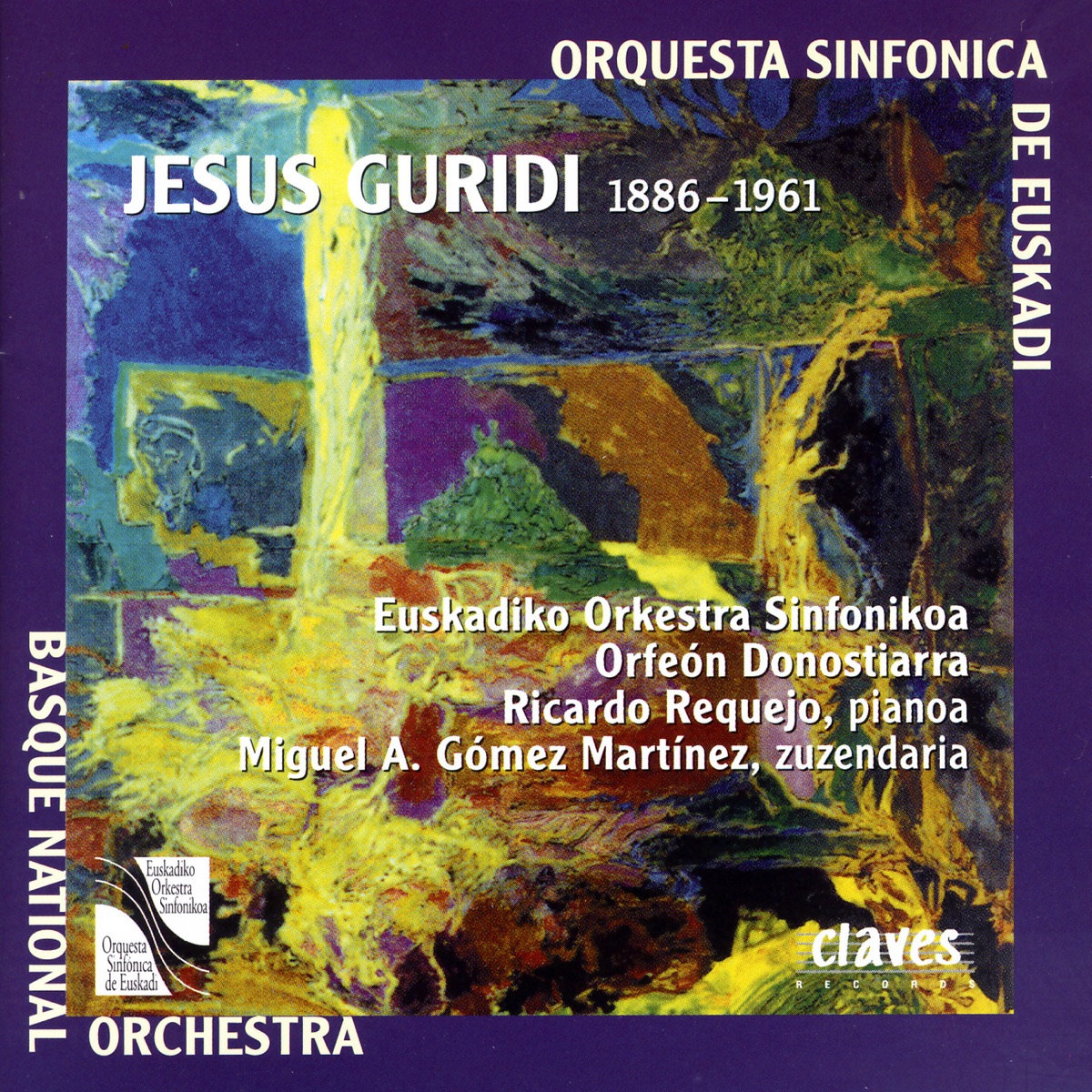 Jesus Guridi: Basque Music Collection, Vol. I by Euskadiko Orkestra Sinfonikoa, Miguel A. Gómez Martínez, Orfeón Donostiarra & Ricardo Requejo album cover
