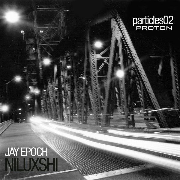 Particles: Episode 2 - Niluxshi by Blake Potter, CPM, Habersham, Jay Epoch, Knix, Opencloud, Pole Folder, Rob Mooney & Stuart McKeown album cover