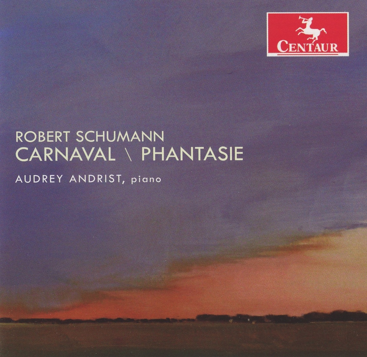 Schumann: Carnaval - Phantasie by Audrey Andrist album cover
