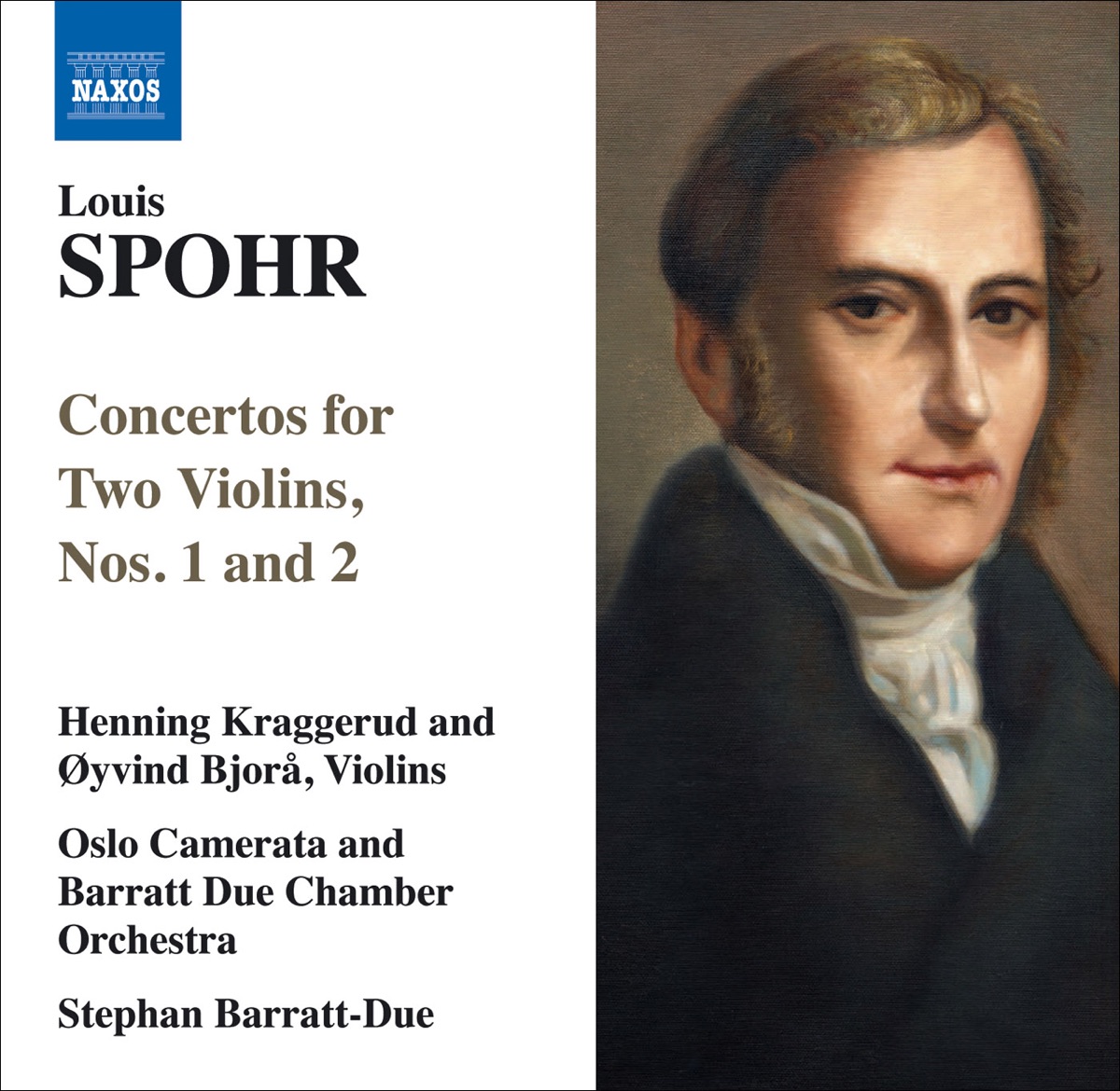Spohr, L.: Concertos for 2 Violins, Nos. 1 and 2 by Henning Kraggerud, Stephan Barratt-Due, Oslo Camerata, Barratt Due Chamber Orchestra & Øyvind Bjorå album cover