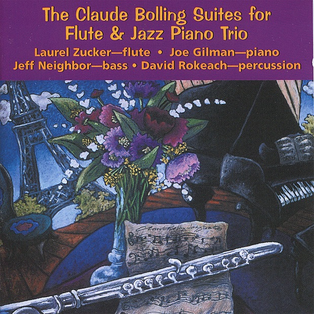 Bolling: Suites for Flute & Jazz Piano Trio by Laurel Zucker, Joe Gilman, Jeff Neighbor & David Rokeach album cover