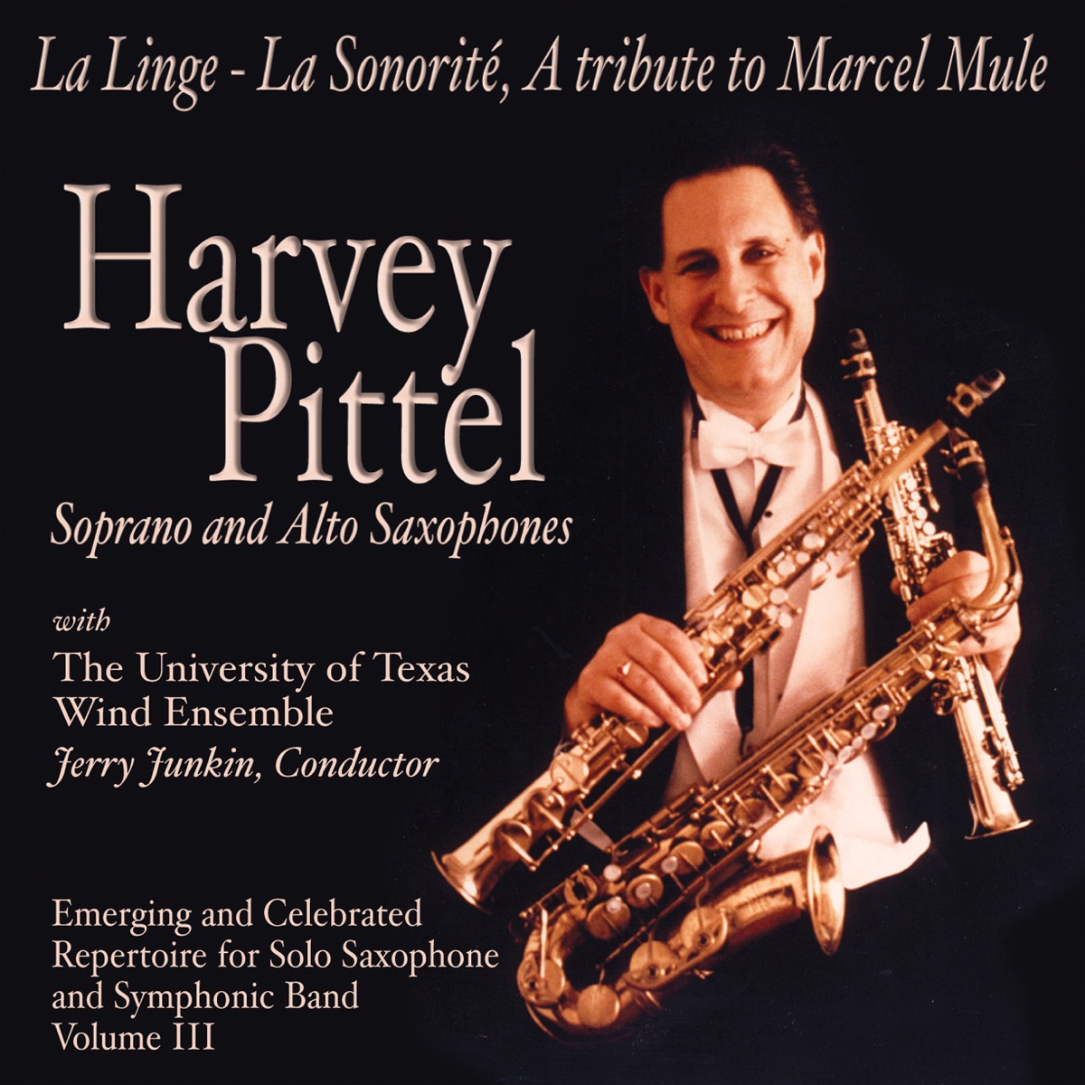 La linge - La sonorité, A Tribute to Marcel Mule: Emerging & Celebrated Repertoire for Solo Saxophone & Symphonic Band, Vol. 3 by Harvey Pittel, University of Texas Wind Ensemble & Jerry Junkin album cover