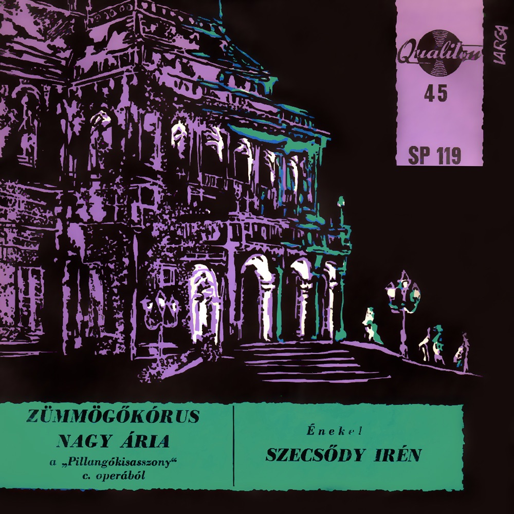 Zümmögőkórus - Nagyária a Pillangókisasszony című operából - Single by Magyar Állami Operaház Ének -és Zenekara, Pless László, Lukács Miklós & Szecsődy Irén album cover