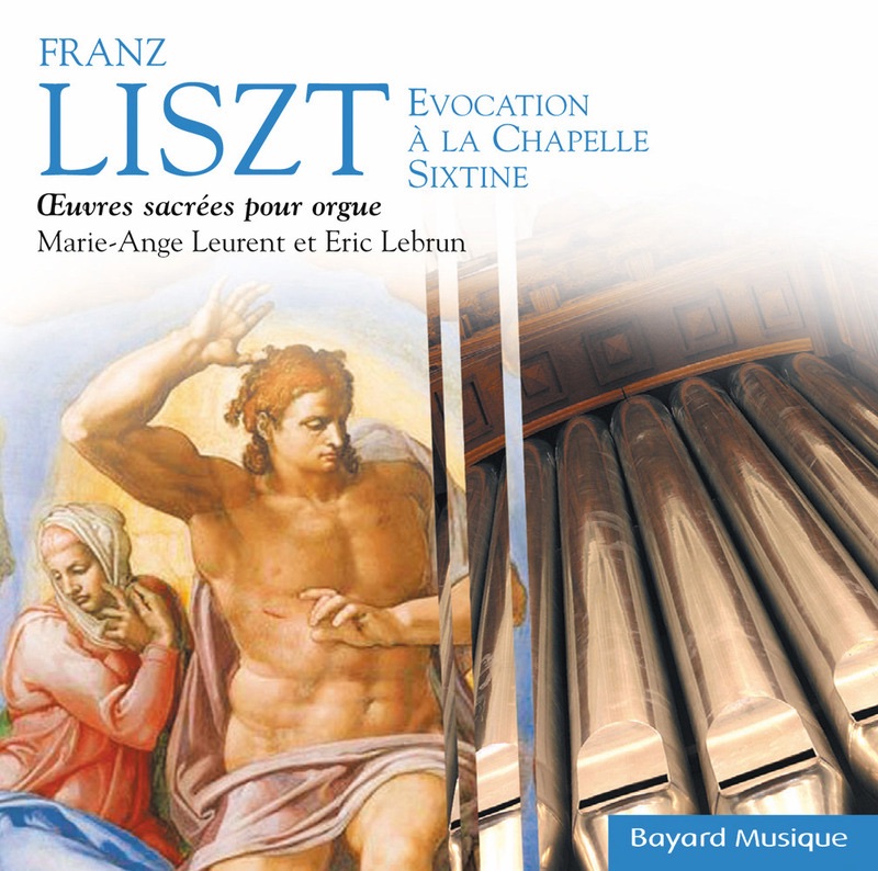 Liszt: Evocation à la chapelle Sixtine, Oeuvres sacrées pour orgue (Sacred organ works) by Marie-Ange Leurent & Eric Lebrun album cover