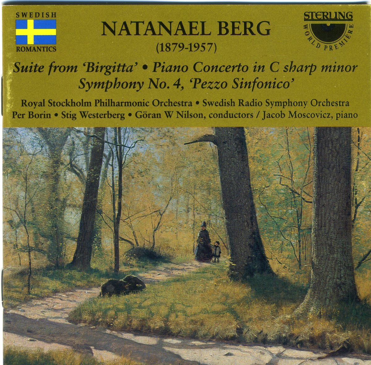 Natanael Berg: Symphony #4 by Swedish Symphony Orchestra, Royal Stockholm Philharmonic Orchestra, Per Borin, Stig Westerberg & Göran W Nilsson album cover
