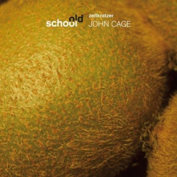John Cage [old school] by Zeitkratzer album cover
