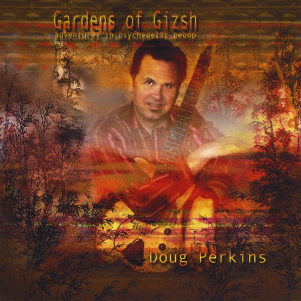 Gardens of Gizsh by Doug Perkins album cover