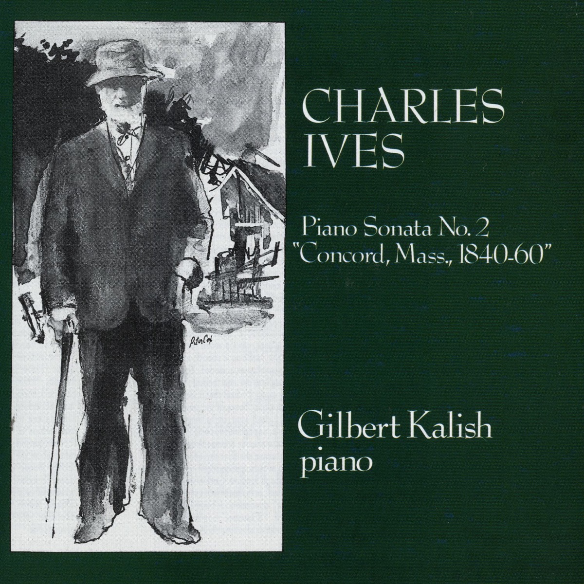 Charles Ives: Piano Sonata No. 2 "Concord, Mass. 1840" by Gilbert Kalish album cover