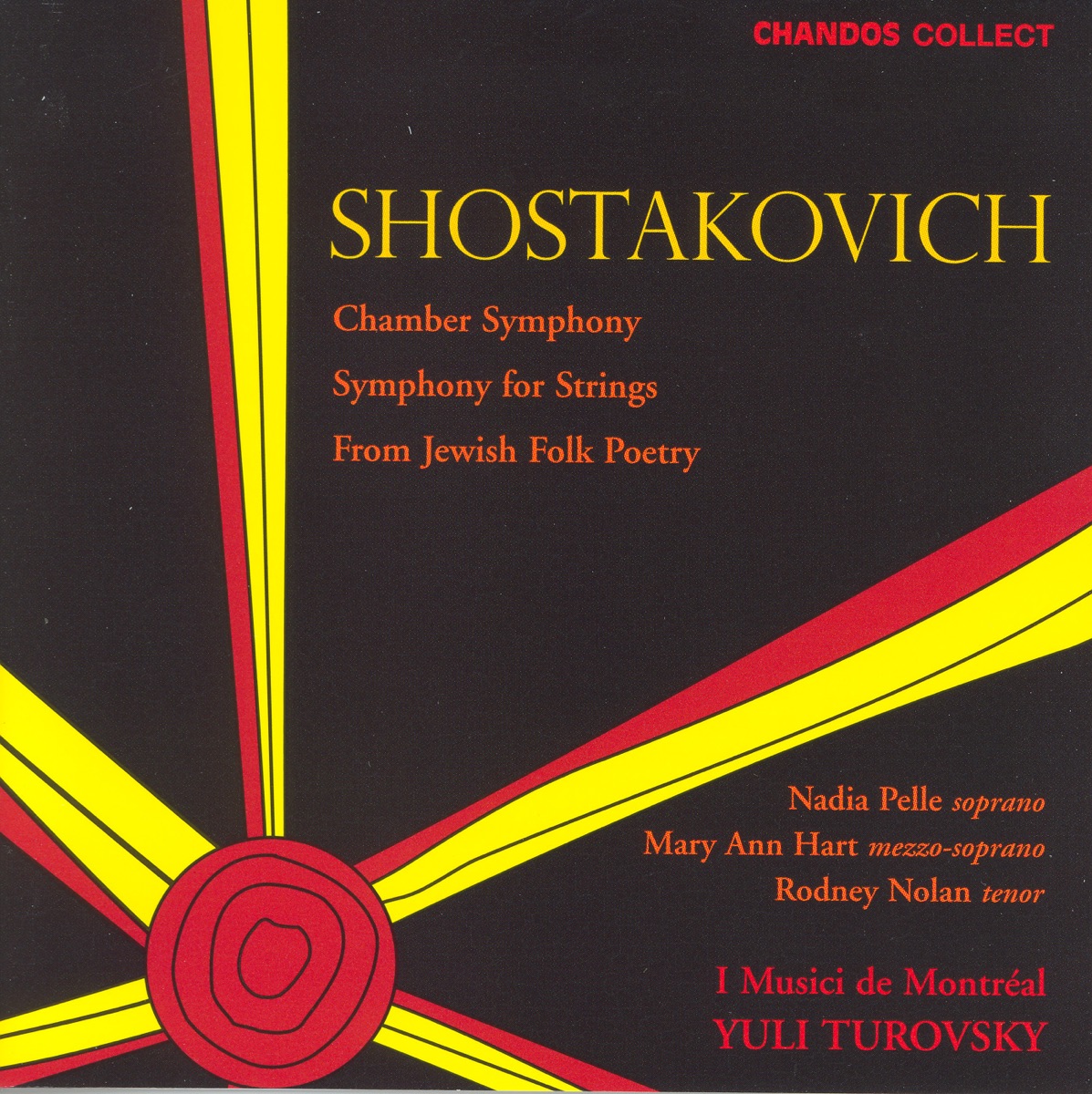 Shostakovich: Chamber Symphony, Symphony for Strings & From Jewish Folk Poetry by I Musici De Montreal, Nadia Pelle & Yuli Turovsky album cover