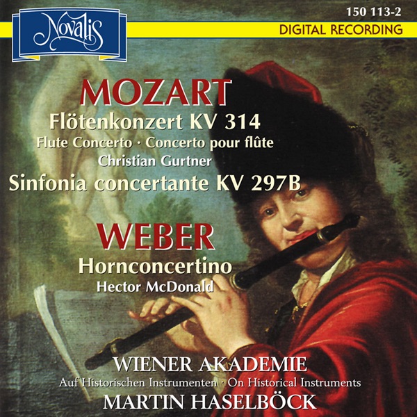 Mozart: Flute Concerto K. 314 & Sinfonia Concertante K. 297B - Weber: Hornconcertino by Wiener Akademie, Martin Haselböck, Christian Gurtner & Hector McDonald album cover