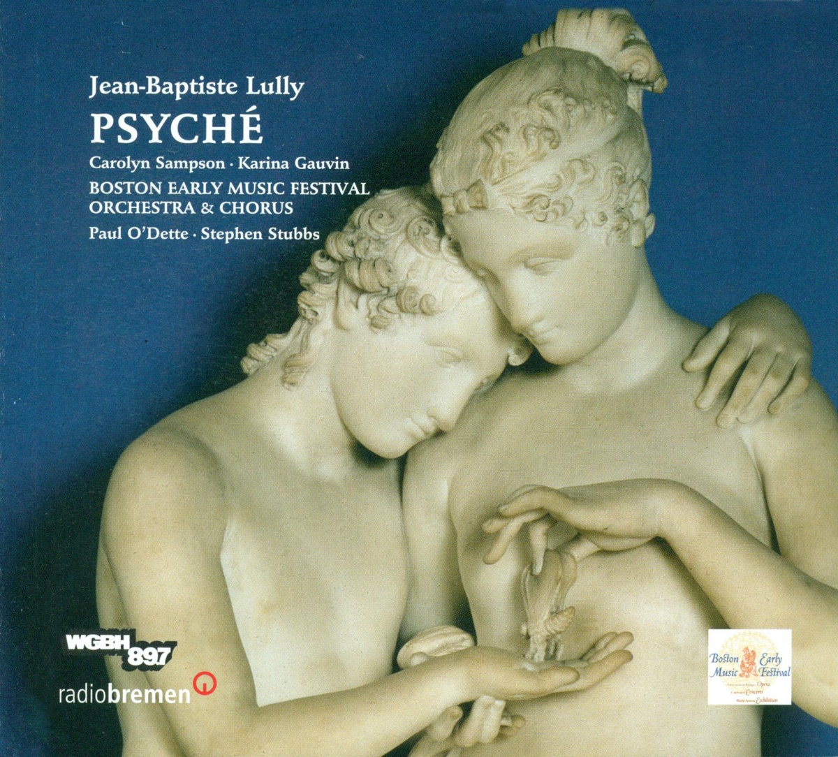 Lully, J.-B.: Psyche [Opera] by Stephen Stubbs, Karina Gauvin, Paul O'Dette, Carolyn Sampson, Olivier Laquerre, Colin Balzer, Aaron Engebreth, Mireille Lebel, Amanda Forsythe, Aaron Sheehan, Yulia van Doren, Teresa Wakim, Boston Early Music Festival Chorus, Boston Early Music Festival Orchesra, Jason McStoots, Matthew Shaw, Ricard Bordas & Jose Lemos album cover