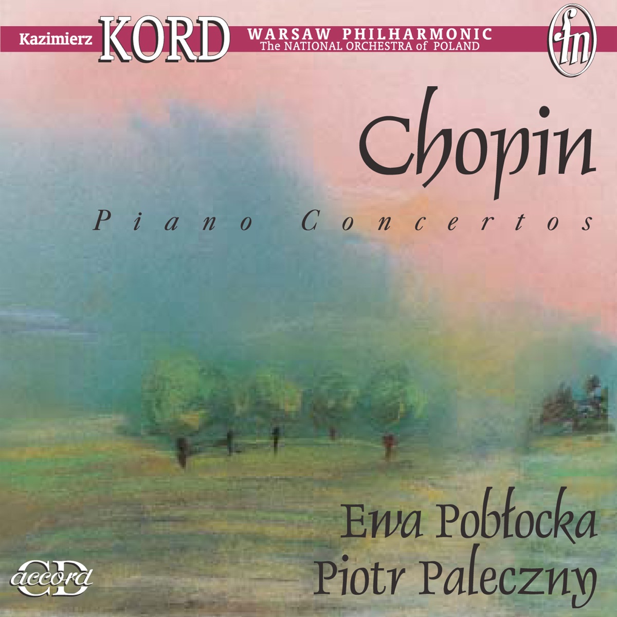 Chopin, F.: Piano Concertos by Warsaw Philharmonic Orchestra, Kazimierz Kord, Ewa Pobłocka & Piotr Paleczny album cover