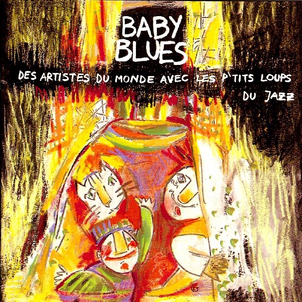 Baby Blues: Enfance et musique by Les p'tits loups du jazz album cover
