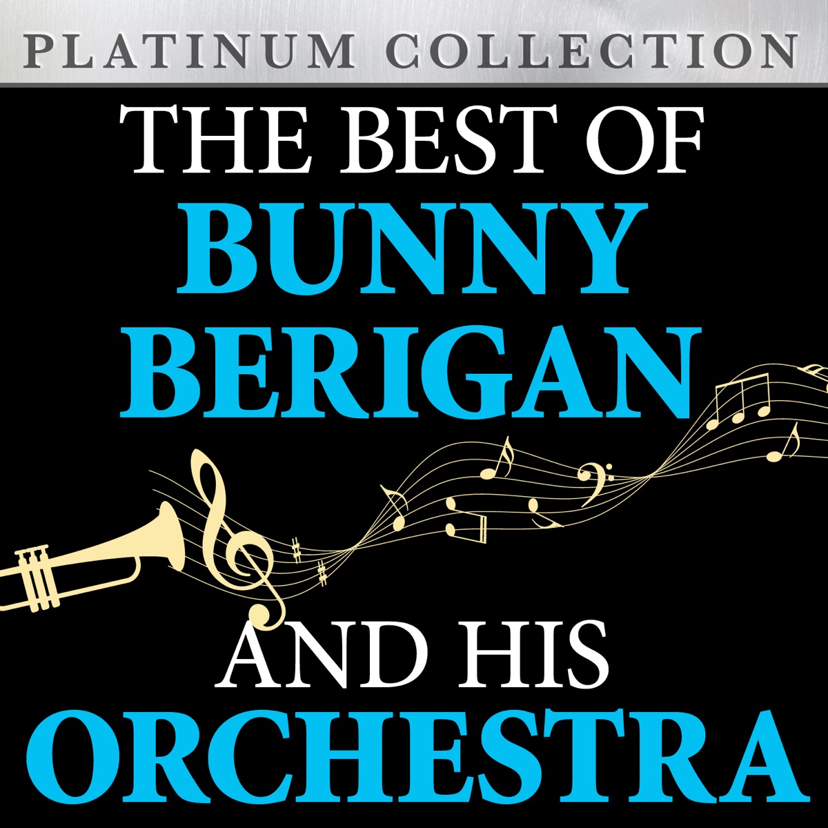 The Best of Bunny Berigan and His Orchestra by Bunny Berigan and His Orchestra album cover