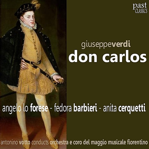 Don Carlos by Orchestra del Maggio Musicale Fiorentino, Corodel Maggio Musicale Fiorentino, Angelo Lo Forese, Fedora Barbieri, Anita Cerquetti & Antonino Votto album cover
