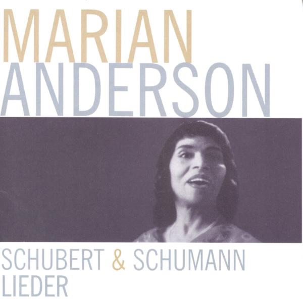 Schubert & Schumann: Lieder by Marian Anderson & Franz Rupp album cover
