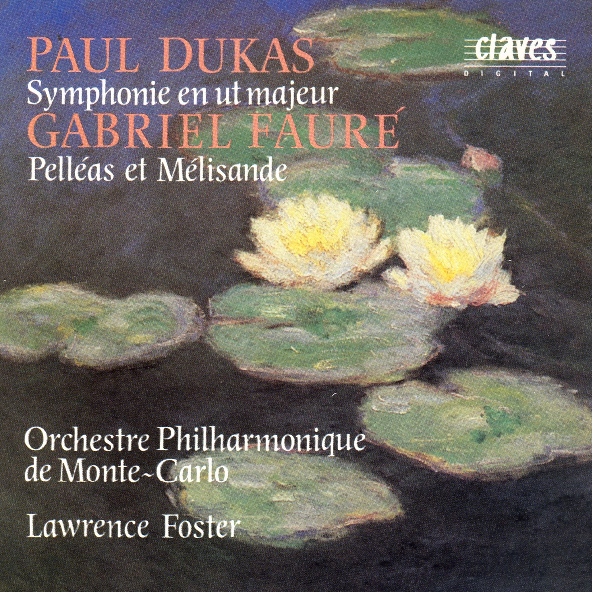 Dukas: Symphony in C Major - Fauré: Pelléas et Mélisande by Lawrence Foster & Orchestre Philharmonique De Monte-Carlo album cover