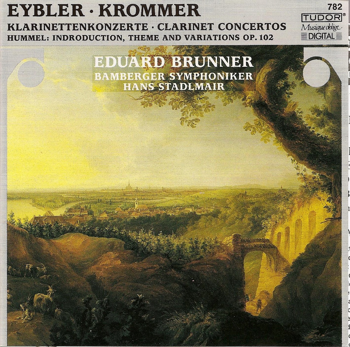 Hummel, J.N.: Variations in F Major, Op. 102 - Krommer, F.: Clarinet Concerto, Op. 36 - Eybler, J.: Clarinet Concerto in B Flat Major by Bamberg Symphony Orchestra, Eduard Brunner & Hans Stadlmair album cover