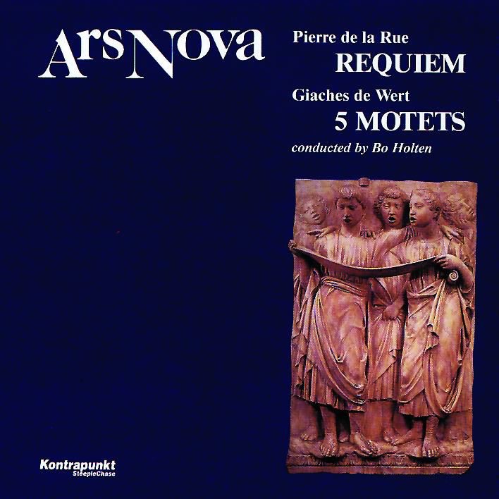 Pierre de la Rue, Giaches de Wert: Requiem, 5 Motets by Ars Nova & Bo Holten album cover