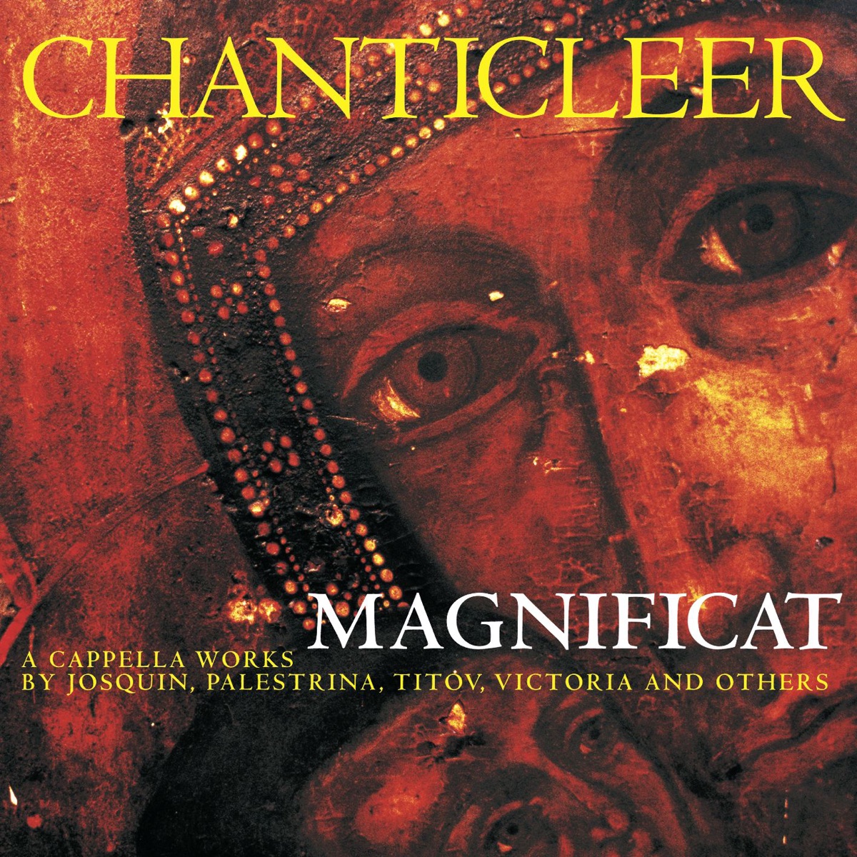 Magnificat - A Cappella Works by Josquin, Palestrina, Titov, Victoria and Others by Chanticleer album cover