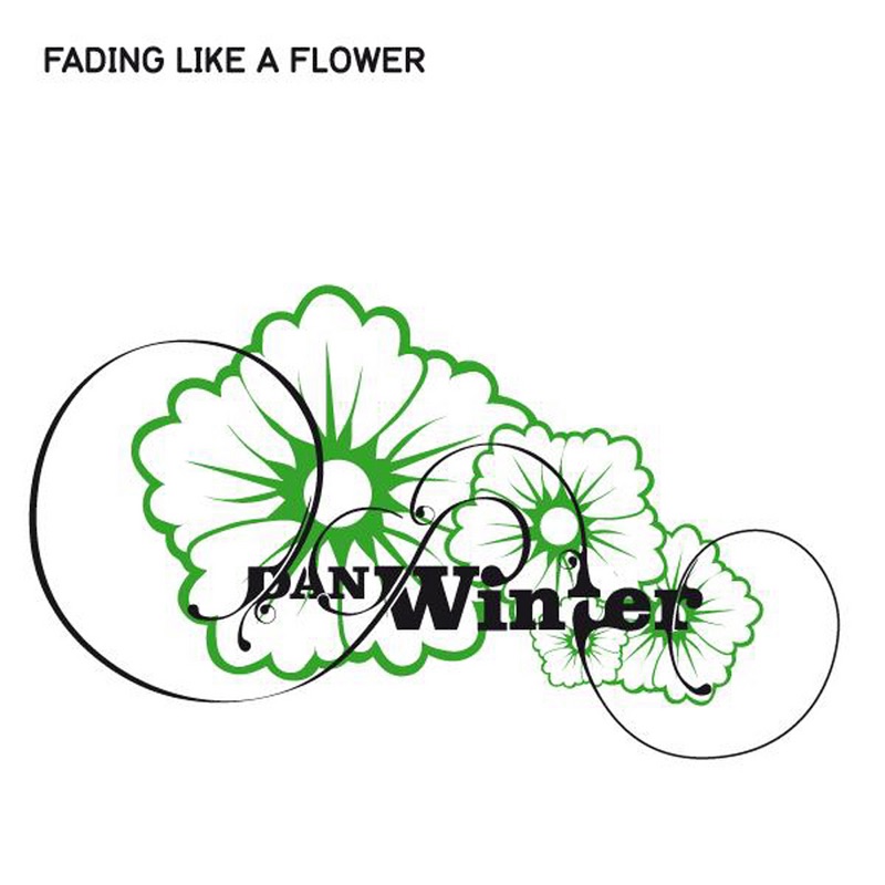 Fading Like a Flower - EP by Dan Winter album cover