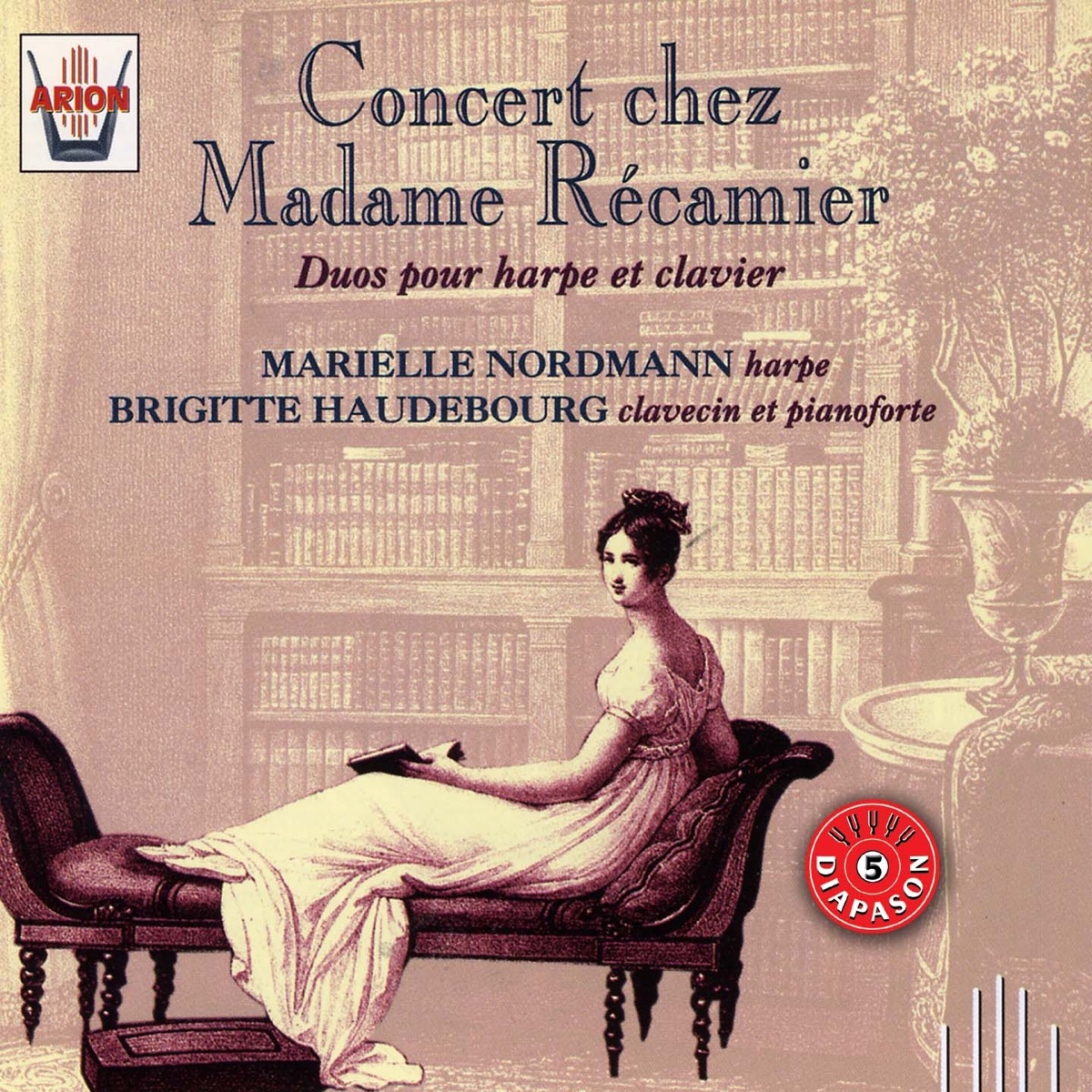 Concert chez Madame de Récamier: Duos pour harpe et clavier by Marielle Nordmann & Brigitte Haudebourg album cover