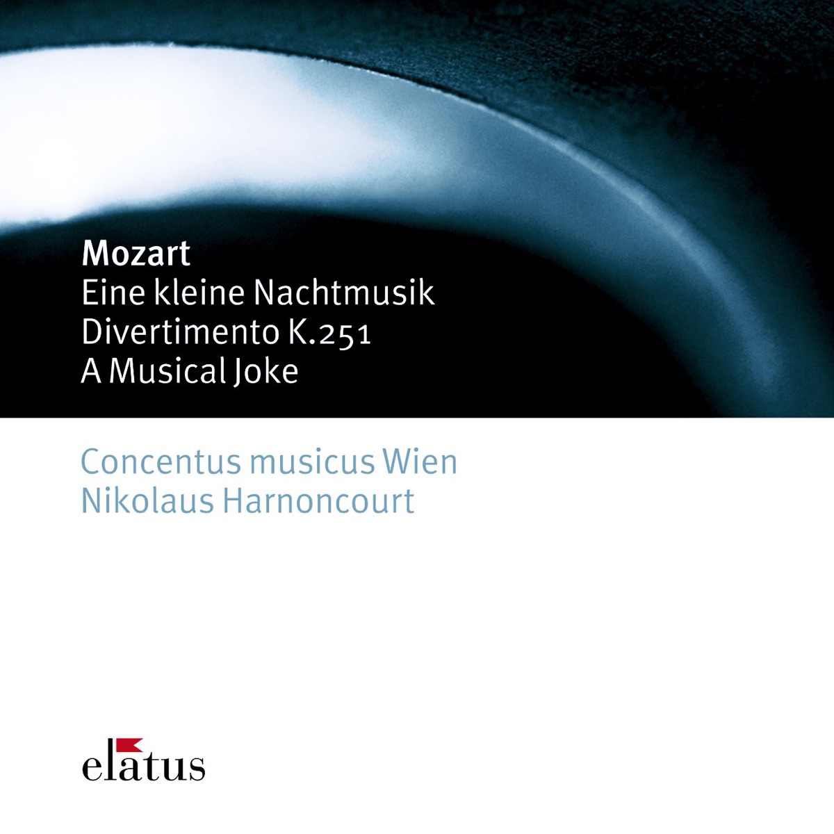Mozart: Eine Kleine Nachtmusik - Nannerl Septett, K. 251 - Ein musikalischer Spaß (A Musical Joke) by Concentus Musicus Wien & Nikolaus Harnoncourt album cover