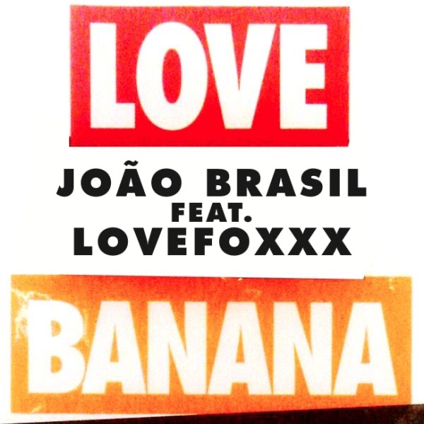 L.O.V.E. Banana by João Brasil album cover