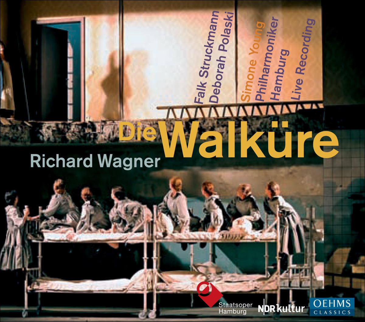 Wagner, R.: Die Walkure by Hellen Kwon, Stuart Skelton, Yvonne Naef, Falk Struckmann, Deborah Polaski, Hamburg Philharmonic State Orchestra, Deborah Humble, Simone Young, Katja Pieweck, Gabriele Rossmanith, Ann-Beth Solvang, Mikhail Petrenko, Jeanne Piland, Miriam Gordon-Stewart, Maria-Cristina Damian & Renate Singler album cover