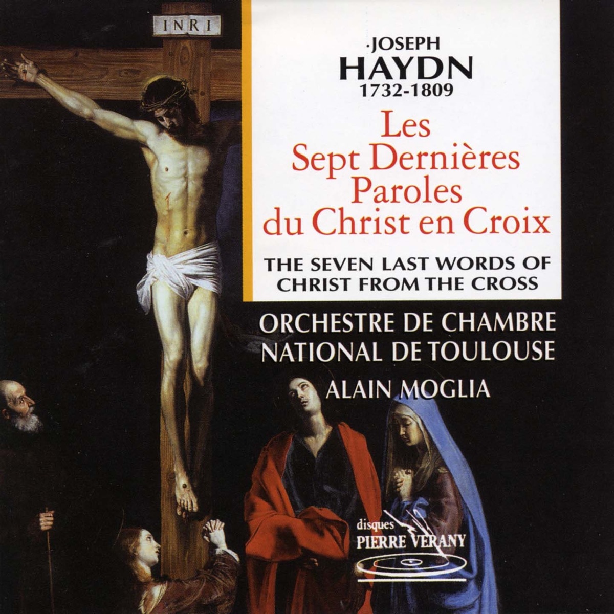 Haydn : Les sept dernières paroles du Christ en croix by Orchestre De Chambre De Toulouse & Alain Moglia album cover