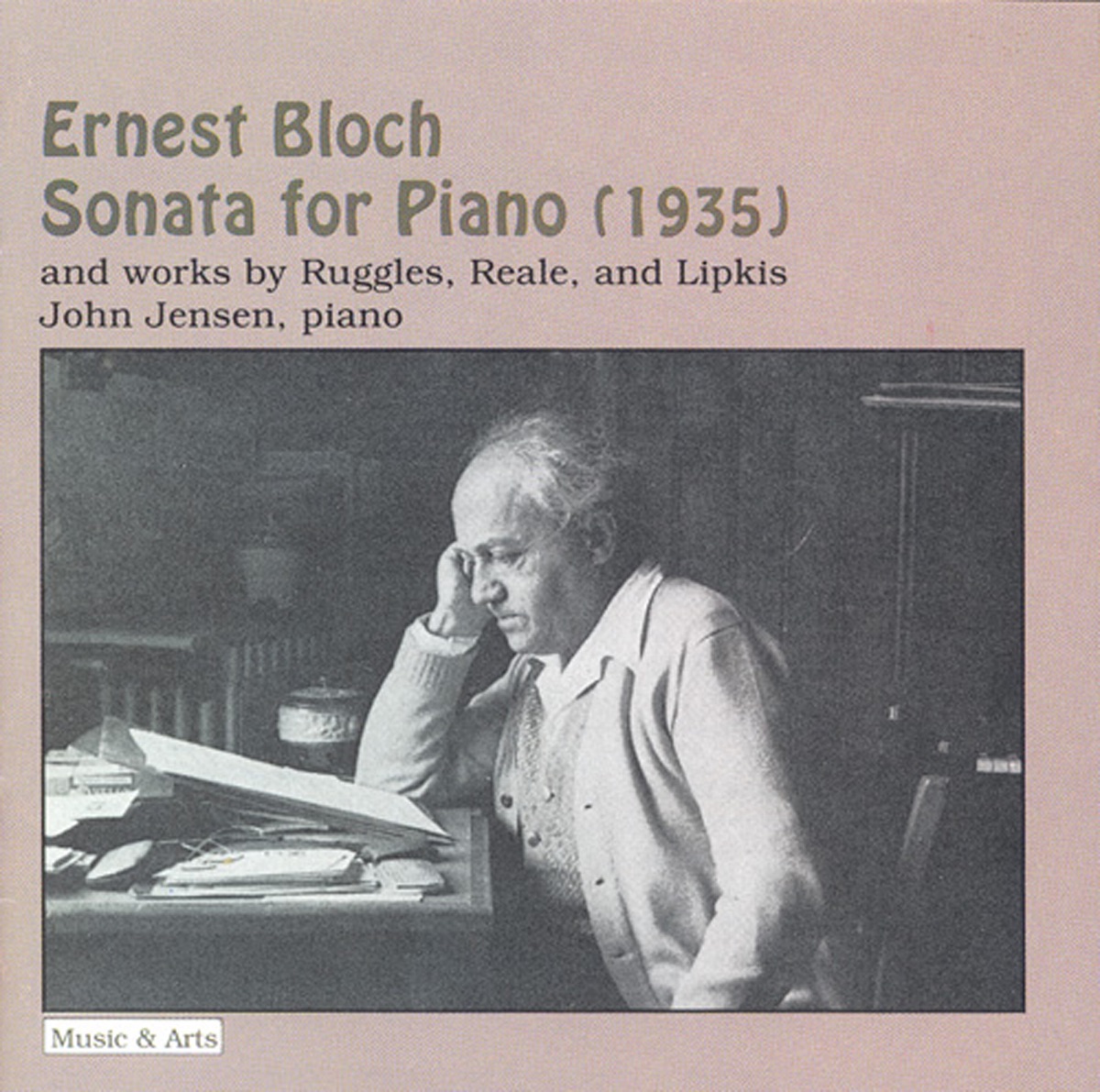 Bloch: Piano Sonata No. 3 - Ruggles: Evocations (Version for Piano) - Reale: Piano Sonata No. 3 - Lipkis: Scaramouche Variations by John Jensen album cover