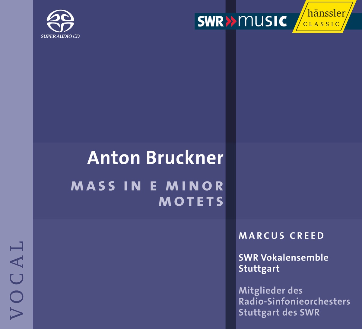Bruckner: Mass In e Minor - Motets by Stuttgart Vocal Ensemble, Marcus Creed, Tobias Unger, Florian Metzger, Harald Matjacic & South West German Radio Symphony Orchestra album cover