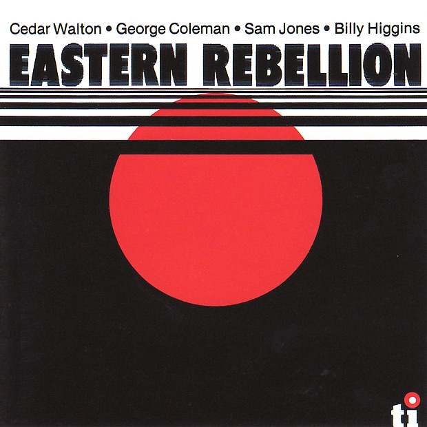 Eastern Rebellion by Cedar Walton, George Coleman, Sam Jones & Billy Higgins album cover