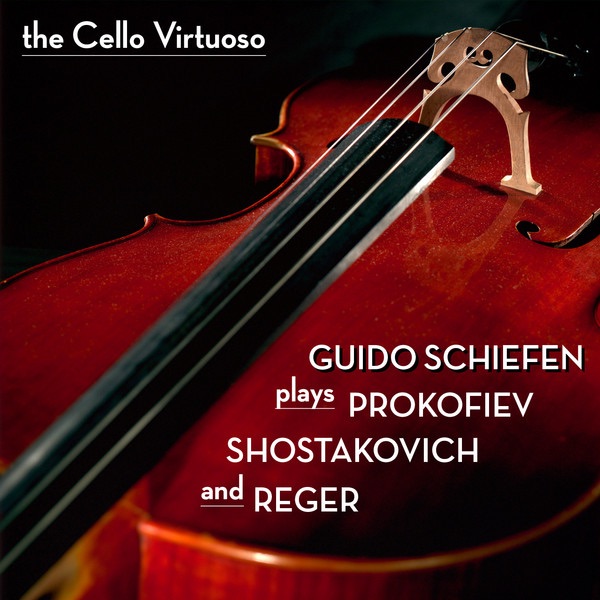 The Cello Virtuoso: Guido Schiefen Plays Prokofiev, Shostakovich and Reger by Guido Schiefen album cover