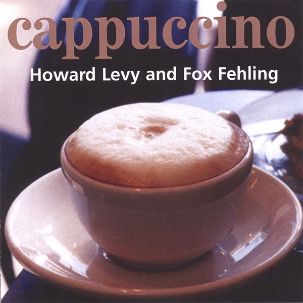 Cappuccino by Fox Fehling & Howard Levy album cover