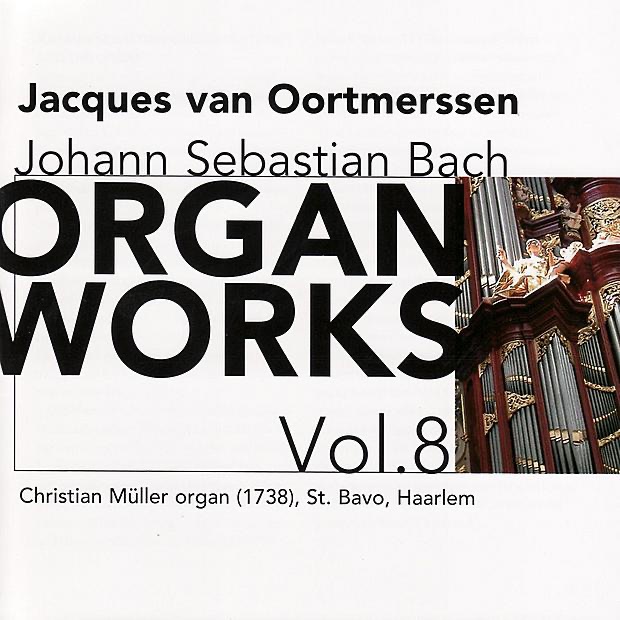 Bach: Organ Works Vol. 8 by Jacques van Oortmerssen album cover