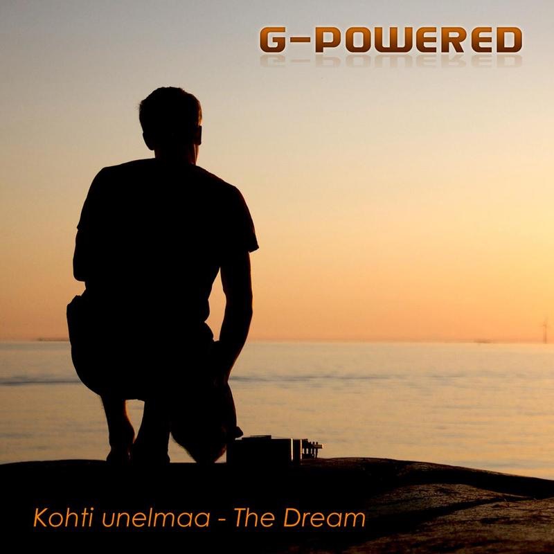Kohti Unelmaa / The Dream - Single by G-Powered album cover