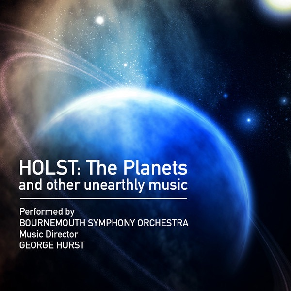 Holst: The Planets and Other Unearthly Music by SWR Symphony Orchestra, Moscow Chamber Orchestra & Saint Petersburg RTV Symphony Orchestra album cover