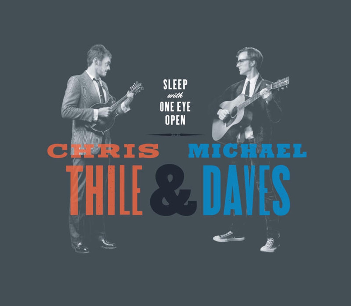 Sleep With One Eye Open (Deluxe Version) by Chris Thile & Michael Daves album cover