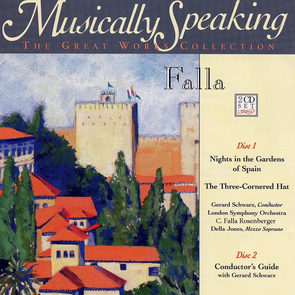 Falla: The Three-Cornered Hat & Nights In the Gardens of Spain - Musically Speaking by Gerard Schwarz & London Symphony Orchestra album cover