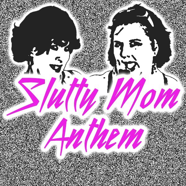 Slutty Mom Anthem (Party Rock Anthem Parody) - Single by Bart Baker album cover