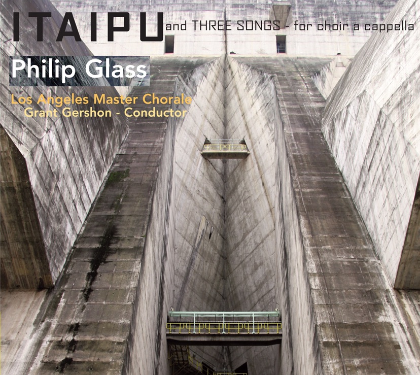 Philip Glass: Itaipu by Los Angeles Master Chorale & Grant Gershon album cover