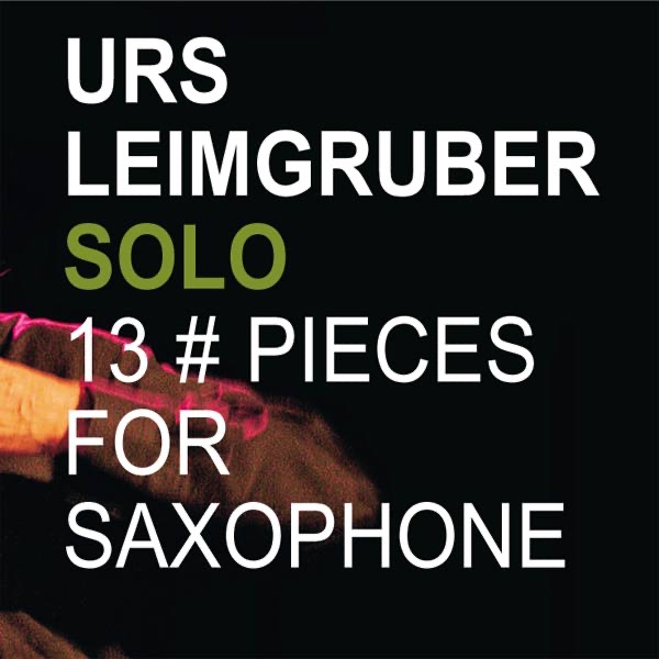 13 Pieces for Saxophone by Urs Leimgruber album cover