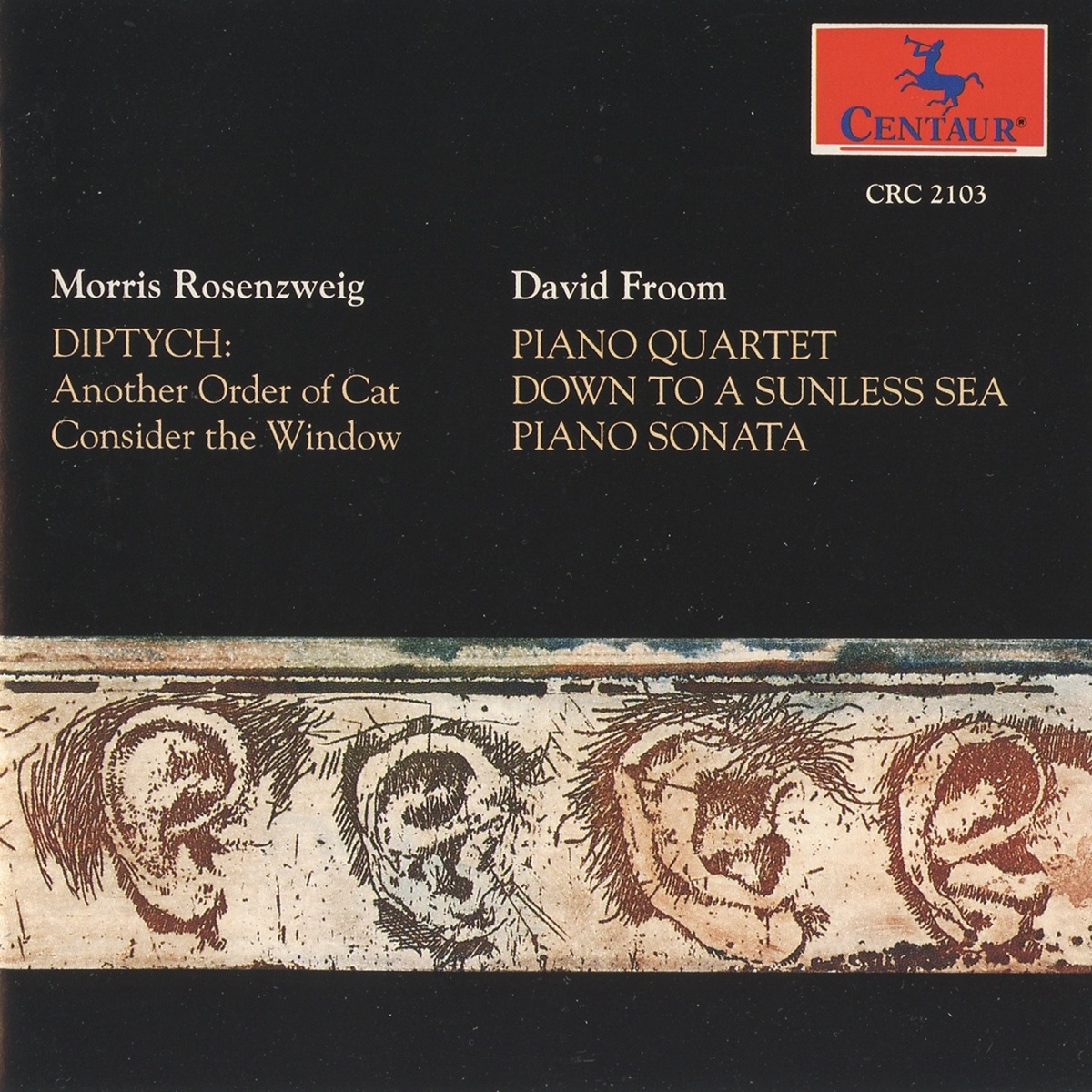 Rosenzweig: Diptych - Froom: Piano Quartet, Down to a Sunless Sea, Piano Sonata by Benjamin Hudson, Susan Palma, Allen Blustine, Chris Finckel, Morris Rosenzweig, Eliza Garth, Lois Martin, Michael Rudiakov, Cyrus Stevens, Donald Palma & Linda Quan album cover