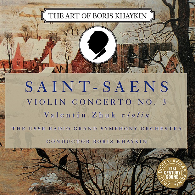Saint-Saëns: Violin Concerto No. 3 by Boris Khaykin, Valentin Zhuk & USSR Radio Symphony Orchestra album cover