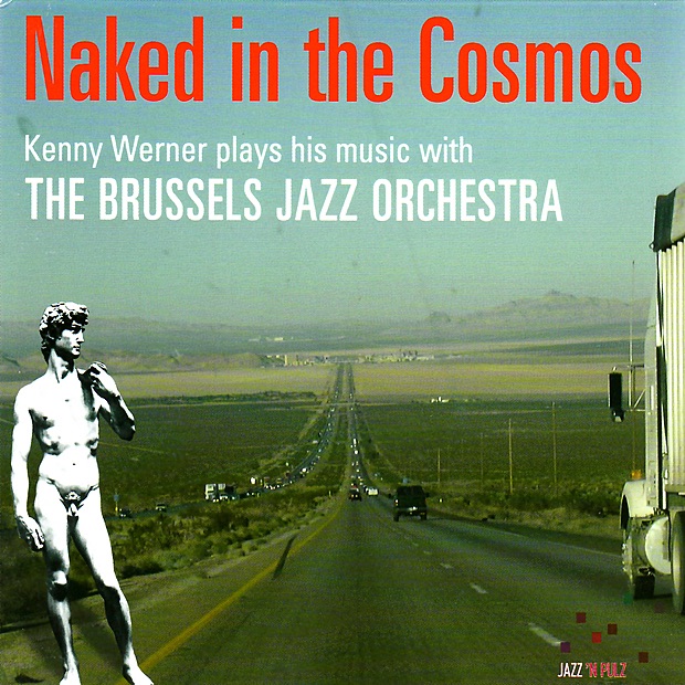 Naked In the Cosmos by Kenny Werner & Brussels Jazz Orchestra album cover