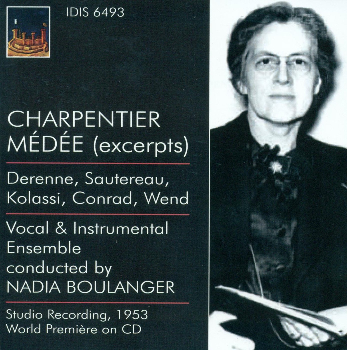 Charpentier, M.-A.: Medee - Monteverdi, C.: Madrigals (Boulanger) (1937, 1953) by Studio ensemble, Doda Conrad, Flore Wend, Nadine Sautereau, Nadia Boulanger, Irma Kolassi, Paul Derenne, Marie-Blanche de Polignac, Lucia Rauh, Hugues Cuenod, Irene Kedroff & Nathalie Kedroff album cover